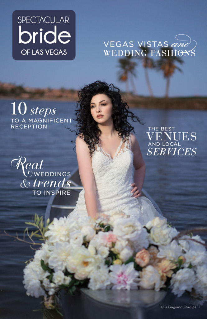 2019 Spring Edition Spectacular Bride Magazine featuring cover photo by Ella Gagiano Studios taken at Reflection Bay Golf Club at Lake Las Vegas, Nevada.